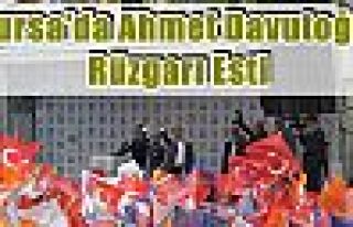 Bursa'da Ahmet Davutoğlu Rüzgarı Esti