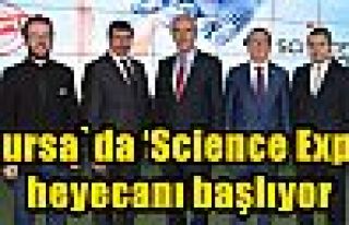 Bursa`da ‘Science Expo` heyecanı başlıyor