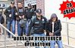 Bursa'da uyuşturucu operasyonu :20 Gözaltı