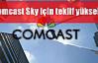 Comcast Sky için teklif yükseltti