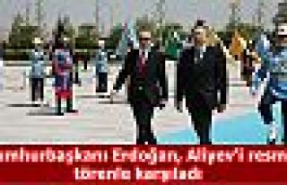 Cumhurbaşkanı Erdoğan, Aliyev'i resmi törenle...