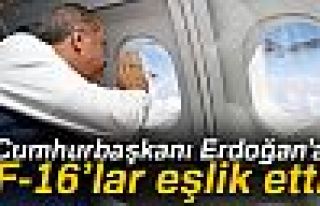 CUMHURBAŞKANI ERDOĞAN'A F16'LAR EŞLİK ETTİ!