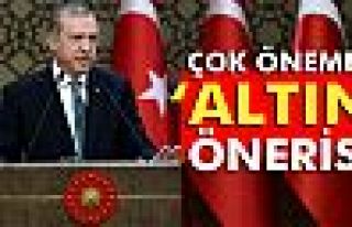 Cumhurbaşkanı Erdoğan’dan 'Altın' önerisi