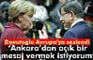 Davutoğlu: 'Ankara’dan açık bir mesaj vermek...