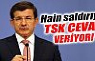 Davutoğlu: 'Hain saldırıya TSK karşılık veriyor'