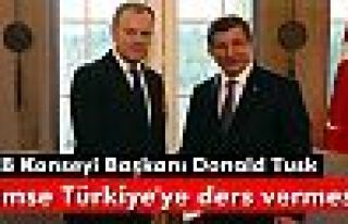Donald Tusk:Türkiye'ye bu konuda kimse ders vermesin