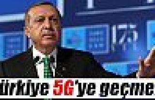 Erdoğan: 'Türkiye 5G’ye geçmeli'