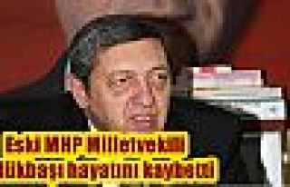 Eski MHP Milletvekili Bölükbaşı hayatını kaybetti