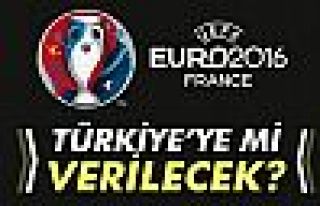EURO 2016 Türkiye'ye mi verilecek?