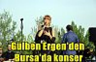 Gülben Ergen'den Bursa'da konser