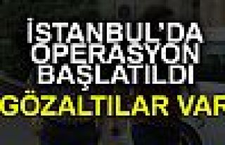 İstanbul’da flaş FETÖ Operasyonu: Gözaltılar...