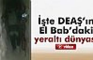 İşte DEAŞ'ın El BAB'da ki Yeraltı Dünyası!