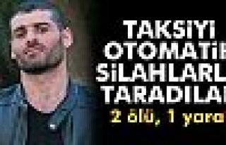 İzmir'de Taksiyi Otomatik Silahlarla Taradılar:...