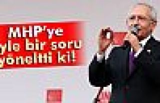 Kılıçdaroğlu, MHP’ye öyle bir soru yöneltti...