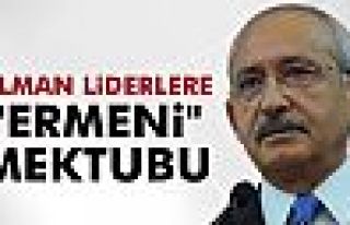 Kılıçdaroğlu’ndan Alman liderlere 'Ermeni' mektubu
