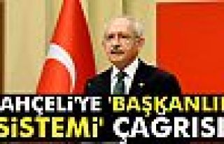 Kılıçdaroğlu'ndan Bahçeli'ye 'başkanlık sistemi'...