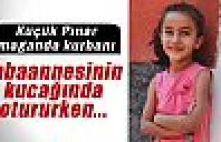 Küçük Pınar maganda kurbanı