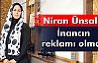 Niran Ünsal: Reklam yapmıyorum hür irademle kapandım