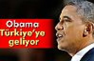 Obama Türkiye’ye geliyor