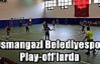 Osmangazi Belediyespor Play-off'larda