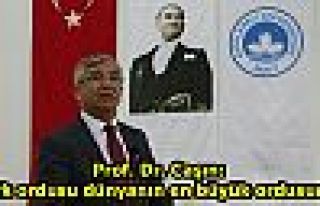 Prof. Dr. Caşın: Türk ordusu dünyanın en büyük...