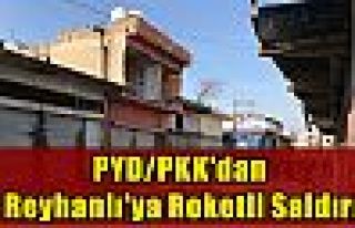 PYD/PKK'dan Reyhanlı'ya roketli saldırı