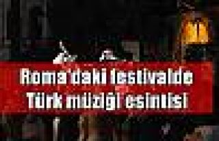 Roma'daki festivalde Türk müziği esintisi