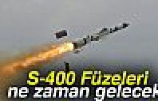 S-400 FÜZELERi NE ZAMAN GELECEK!