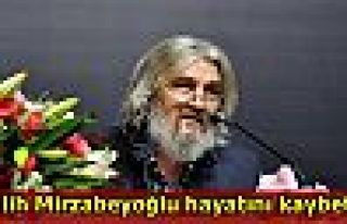 Salih Mirzabeyoğlu hayatını kaybetti