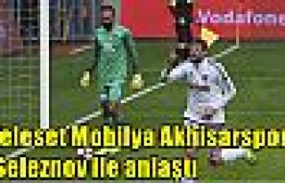 Teleset Mobilya Akhisarspor, Seleznov ile anlaştı