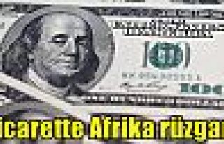 Ticarette Afrika rüzgarı