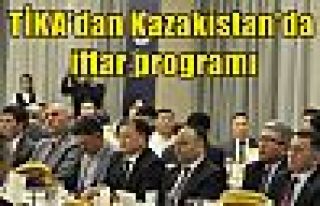TİKA'dan Kazakistan'da iftar programı