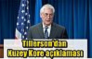 Tillerson'dan Kuzey Kore açıklaması