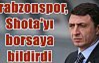 Trabzonspor, Shota'yı borsaya bildirdi