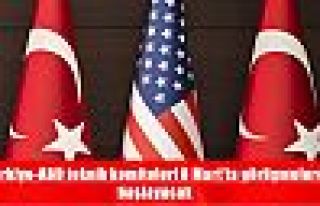Türkiye-ABD teknik komiteleri 8 Mart'ta görüşmelere...