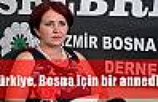 'Türkiye, Bosna için bir annedir'