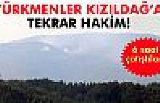 Türkmenler Kızıldağ’a tekrar hakim