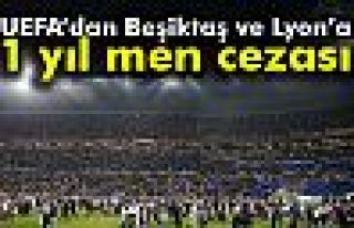 UEFA'dan Beşiktaş ve Lyon'a 1 Yıl Men Cezası