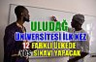 Uludağ Üniversitesi ilk kez 12 farklı ülkede YÖS...
