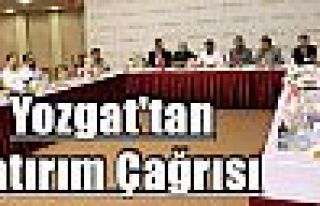 Yozgat'tan Yatırım Çağrısı
